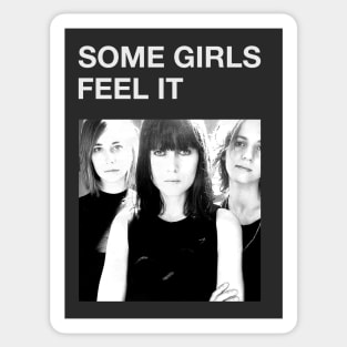 Some Girls - Feel It Sticker